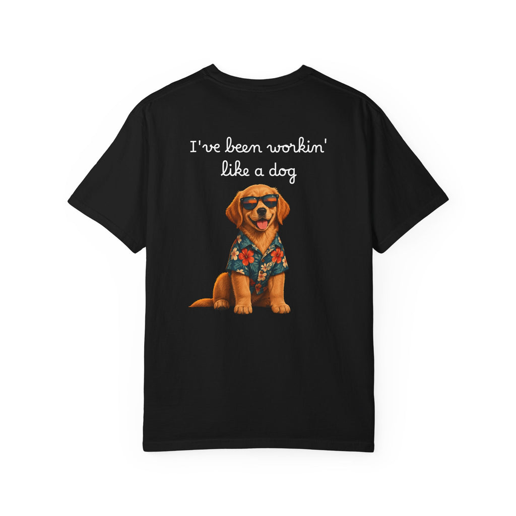 Workin' Like a Dog T-Shirt