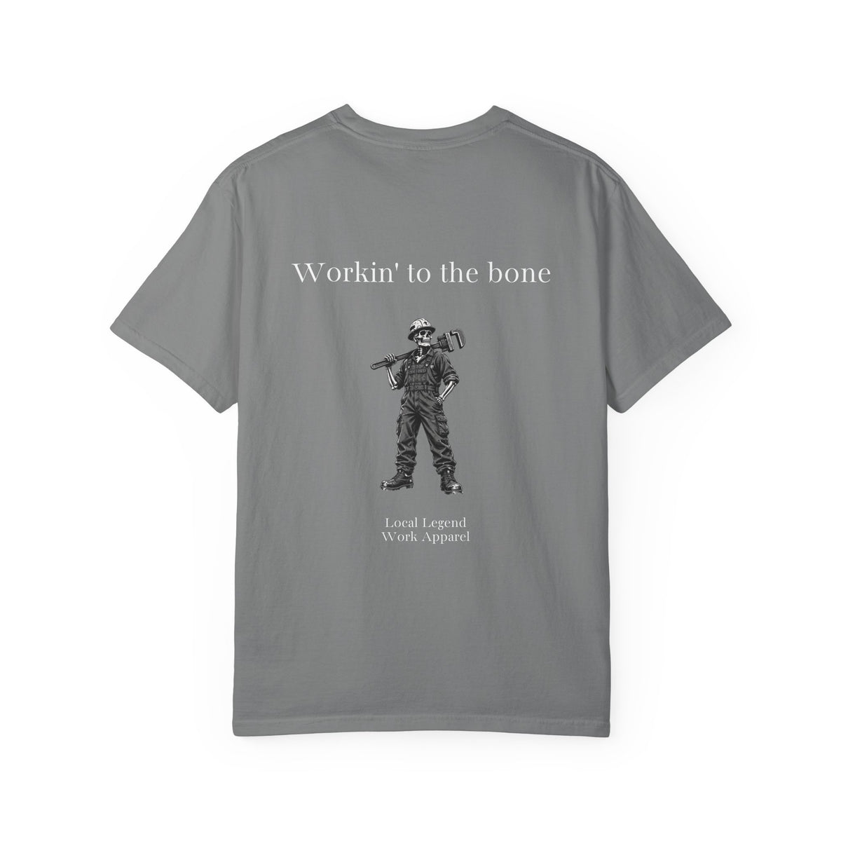 Workin to the Bone Local Legend Work Apparel T-Shirt