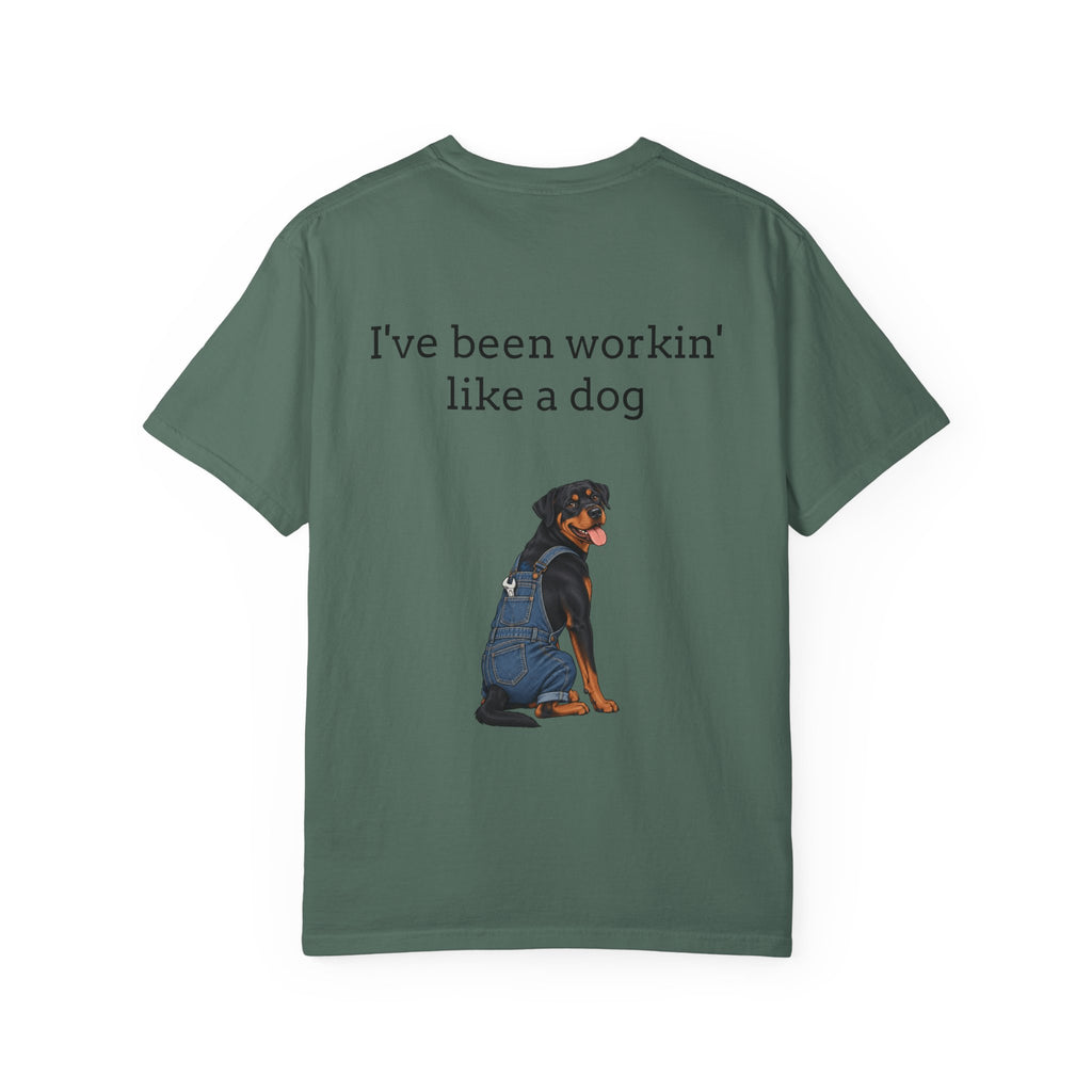 I've Been Workin' Like a Dog T-Shirt (Rottweiler)
