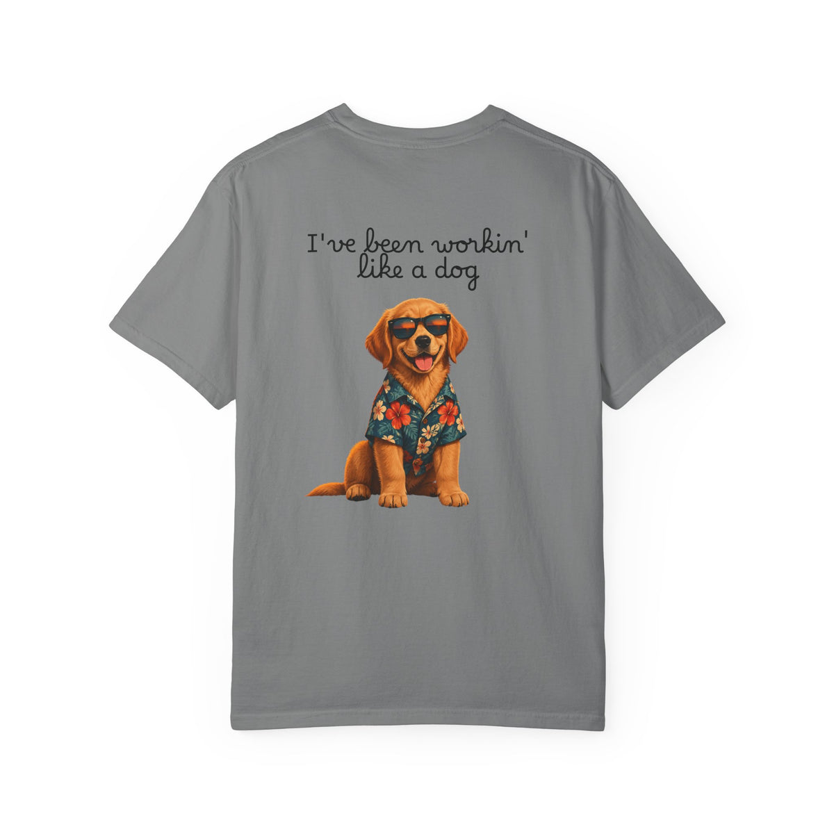 Workin' Like a Dog T-Shirt