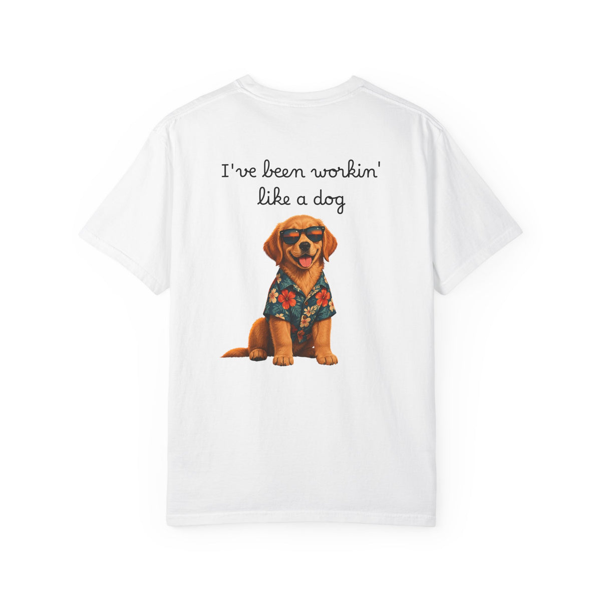 Workin' Like a Dog T-Shirt